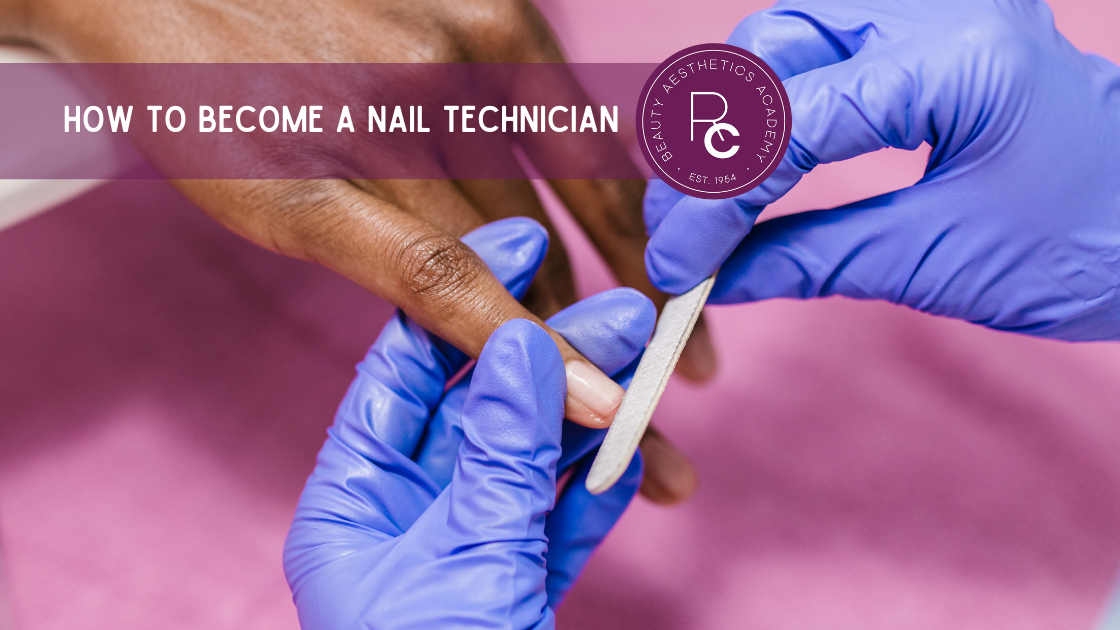 How to Become a Nail Technician: A Step-by-Step Guide