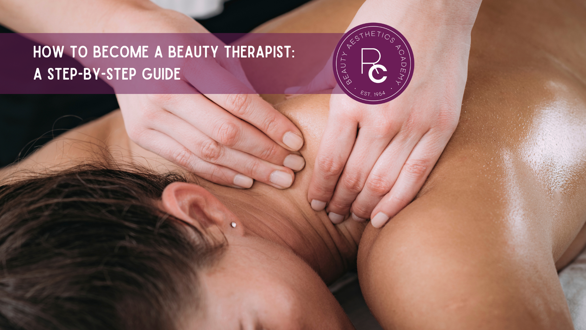 How To Become A Beauty Therapist: A Step-by-Step Guide